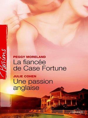 cover image of La fiancée de Case Fortune--Une passion anglaise (Harlequin Passions)